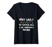 Mujer Lo más Probable es Ver Todas Las películas navideñas Que Coinciden con Navidad Camiseta Cuello V