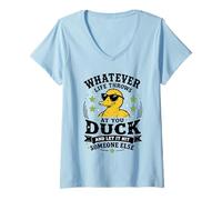 Mujer LO Que LA Vida TE Lleva Pato Y Deje Que Golpe A Alguien MÁS Camiseta Cuello V