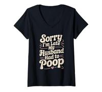 Mujer Lo Siento, llego Tarde, mi Esposo Tuvo Que defecar sarcástico cónyuge Esposa Camiseta Cuello V