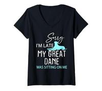 Mujer Lo siento, llego tarde, mi gran danés estaba sentado en mí - Divertido Camiseta Cuello V