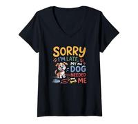 Mujer Lo Siento, llego Tarde, mi Perro me necesitó Divertido Amante de los Cachorros Camiseta Cuello V