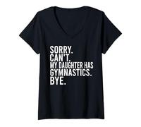 Mujer Lo Siento, ¿no Puede mi Hija Hacer Gimnasia? Adiós, Dicho Divertido Camiseta Cuello V