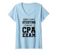 Mujer Lo Siento, no Puedo estudiar para el Examen CPA Contabilidad Divertida Camiseta Cuello V