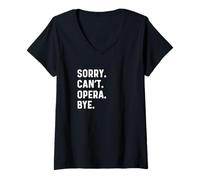 Mujer Lo Siento, no Puedo ópera adiós - Cantante Cantante Cantando Teatro Camiseta Cuello V