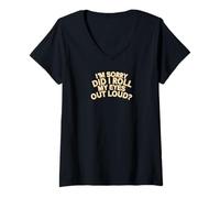 Mujer Lo Siento, ¿Pan mi llanto incontrolablemente Fuerte Sarcástico Camiseta Cuello V