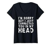 Mujer Lo Siento, Pero te corrigí en mi Cabeza | Divertido Camiseta Cuello V