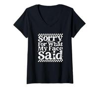 Mujer Lo Siento por lo Que Dijo mi Cara Gracioso sarcástico Camiseta Cuello V