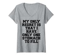 Mujer Lo único Que Lamento es Que Solo Tengo un estómago Que llenar Camiseta Cuello V