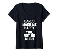 Mujer Los carbohidratos me Hacen Feliz (Usted, no Tanto) - Comida Divertida Camiseta Cuello V
