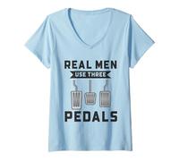 Mujer Los hombres de verdad usan tres pedales divertido conductor manual mecánico de automóviles Camiseta Cuello V