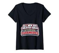 Mujer Los Hombres fueron Creados Iguales Solo los Mejores se convirtieron en paramédicos EMT Camiseta Cuello V