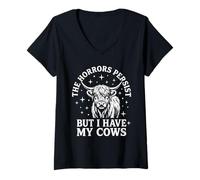 Mujer Los horrores persisten Pero Tengo mis Vacas Divertidas Camiseta Cuello V