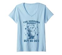 Mujer Los horrores persisten, pero yo también soy sarcástico divertido oso meme Camiseta Cuello V