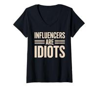 Mujer Los influencers son idiotas Gracioso Social Media Humor Sarcasmo Camiseta Cuello V