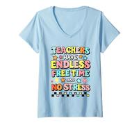 Mujer Los Maestros Tienen un Tiempo Libre sin Fin y sin estrés Ironía del educador Camiseta Cuello V