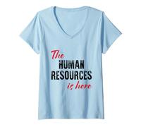 Mujer Los Recursos Humanos están aquí - Divertido Camiseta Cuello V
