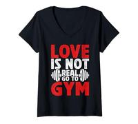 Mujer Love is Not Real Go to Gym Fitness Humor para Amantes del Gimnasio Camiseta Cuello V