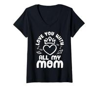 Mujer Love You with All My Mom Mothers Day For Mommy Camiseta Cuello V