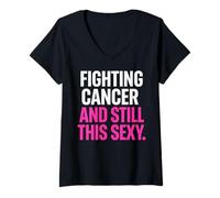 Mujer Luchando contra el cáncer y Sigue Siendo Tan Sexy y Divertido Camiseta Cuello V