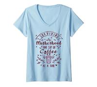 Mujer Madres sobreviviendo a la Maternidad | Sarcástico Dicho Café Mamá Camiseta Cuello V