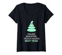 Mujer Maestro Pausa Respirar enseñar de Nuevo el próximo año Educación Camiseta Cuello V