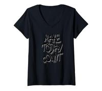 Mujer Make Today Count Graffiti Motivational Art Design Camiseta Cuello V