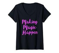 Mujer Making Magic Happen Girl Sweet Casual Funny Cute Woman Rosa Camiseta Cuello V