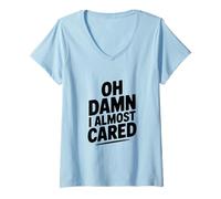 Mujer Maldita Sea, Casi me Importa el Humor sarcástico Camiseta Cuello V