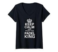 Mujer Mantén la Calma y confía en el Padel King Padel Player Sport Camiseta Cuello V