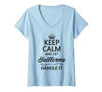 Mujer Mantén la Calma y Deja Que Guillermo lo maneje | Regalo Divertido - Camiseta Cuello V
