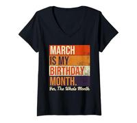 Mujer Marzo es mi cumpleaños si todo el mes Vintage Cumpleaños Camiseta Cuello V