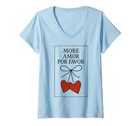 Mujer Más Amor por Favor Latino Español Amor Cita Camiseta Cuello V