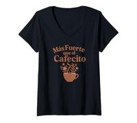 Mujer Más Fuerte Que el Cafecito - Orgullo Latina por Mujeres Fuertes Camiseta Cuello V