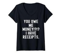 Mujer Me debes Dinero Tengo Recibos Humor sarcástico Camiseta Cuello V