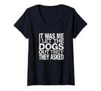Mujer Me dejé Salir a los Perros Que preguntaron Perro Divertido Camiseta Cuello V