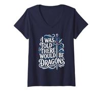 Mujer Me dijeron Que habría Dragones Funny REN Faire Camiseta Cuello V