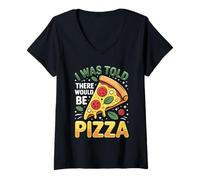 Mujer Me dijeron Que habría Pizza Divertida Rebanada Foodie Camiseta Cuello V