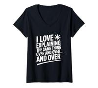 Mujer Me Encanta Explicar lo Mismo una y Otra Vez Camiseta Cuello V