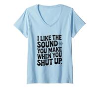 Mujer Me Gusta el Sonido Que Haces Cuando te Callas Divertido Camiseta Cuello V