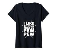Mujer Me Gustan Las Cosas Que Van a Pew Pew Funny Gun Amante Camiseta Cuello V