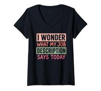 Mujer Me pregunto qué Dice Hoy la descripción de mi Trabajo Humor Broma Camiseta Cuello V