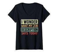 Mujer Me pregunto qué Dice Hoy la descripción de mi Trabajo Humor Broma Camiseta Cuello V
