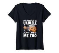 Mujer Me pregunto si mi Ukelele Piensa en mí Demasiado Divertido Camiseta Cuello V