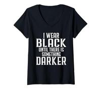 Mujer Me Visto de Negro hasta Que Haya Algo más Oscuro. Camiseta Cuello V