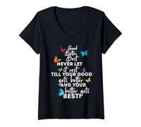 Mujer Mens Womens Good Better Best Never Let Motivational Saying Camiseta Cuello V