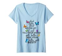 Mujer Mens Womens Good Better Best Never Let Motivational Saying Camiseta Cuello V