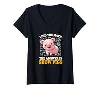 Mujer Mens Womens Kids I Did The Math Answer Is Show Pigs Lover Camiseta Cuello V