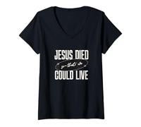 Mujer Mensaje de Jesus Died So That We Could Live Christian Faith Message Camiseta Cuello V
