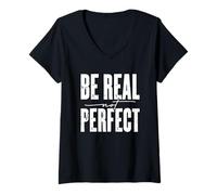 Mujer Mensaje motivacional Be Real Not Perfect Camiseta Cuello V