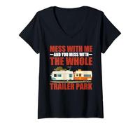 Mujer Mess with Me Face The Whole Trailer Park - Camiseta Cuello V